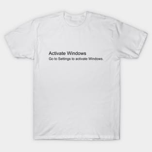 Activate Windows Warning || Funny IT Joke T-Shirt